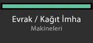 Evrak İmha Makineleri